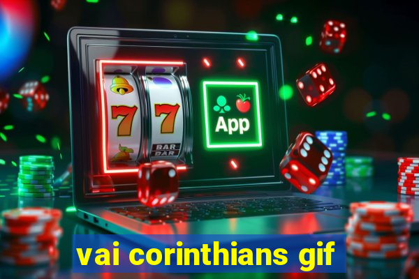 vai corinthians gif