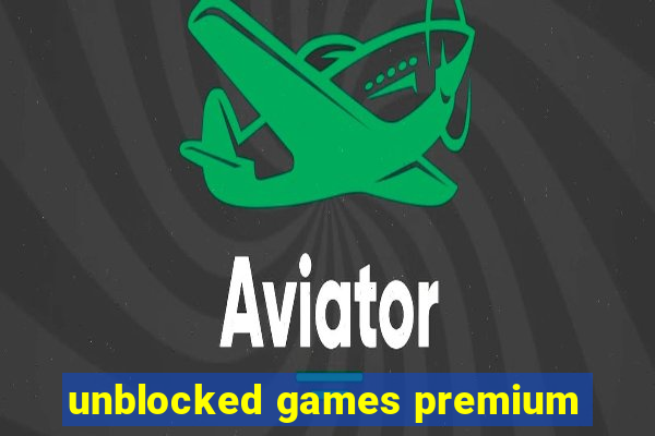 unblocked games premium