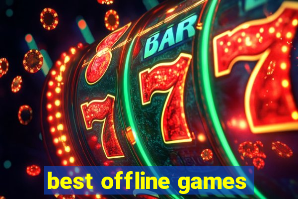 best offline games