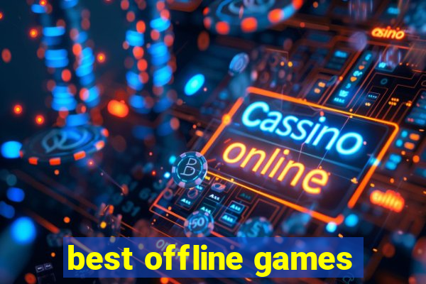 best offline games