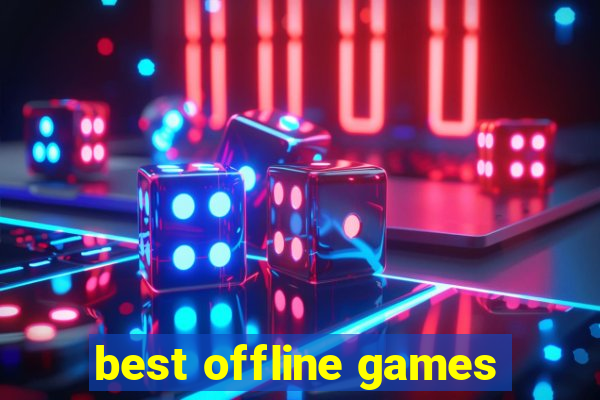 best offline games