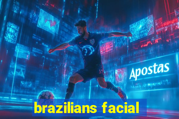 brazilians facial