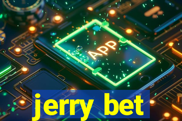 jerry bet