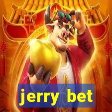 jerry bet