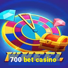 700 bet casino