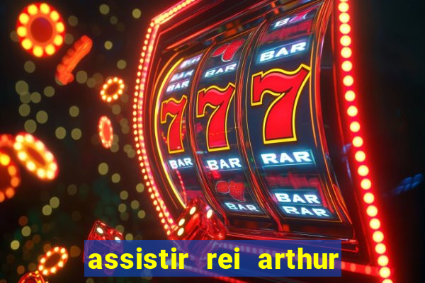 assistir rei arthur 2004 dublado