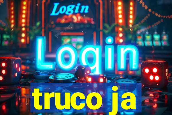 truco ja