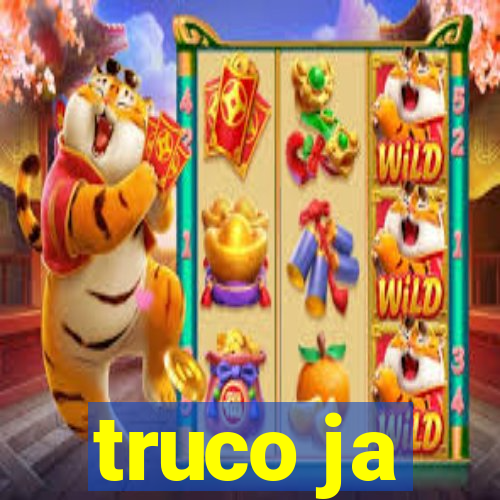 truco ja