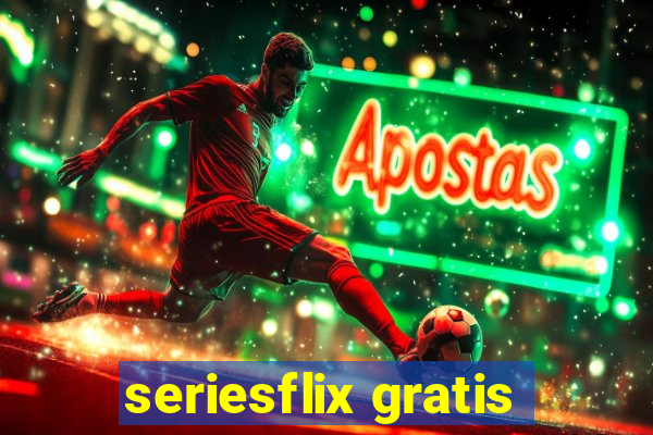 seriesflix gratis