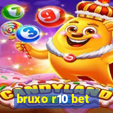 bruxo r10 bet