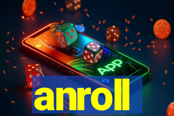 anroll