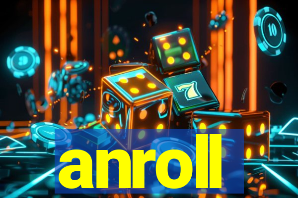 anroll