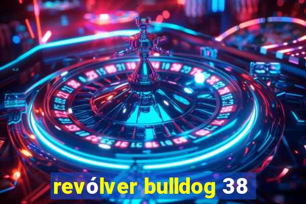 revólver bulldog 38