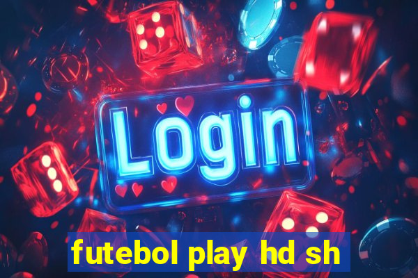 futebol play hd sh