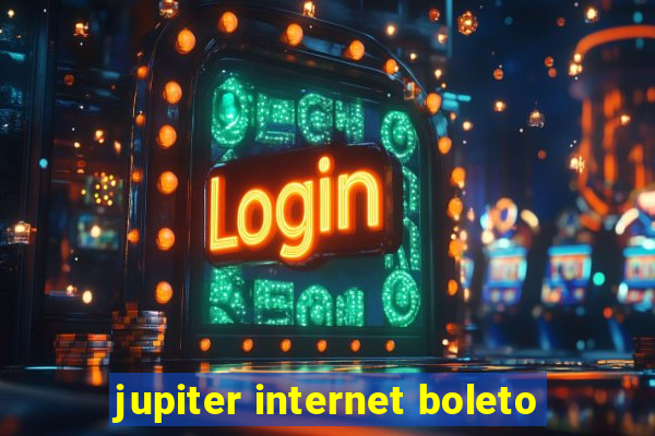 jupiter internet boleto