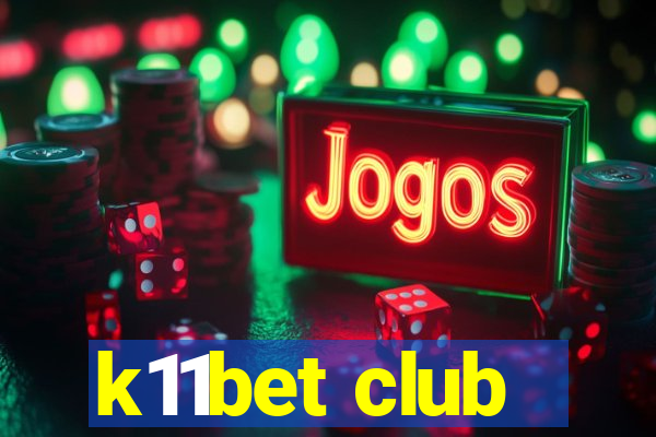 k11bet club