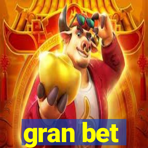 gran bet