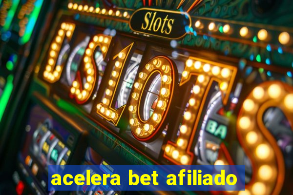 acelera bet afiliado