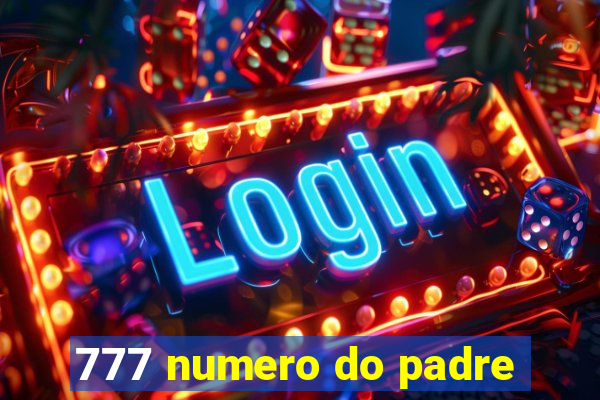 777 numero do padre