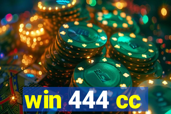 win 444 cc