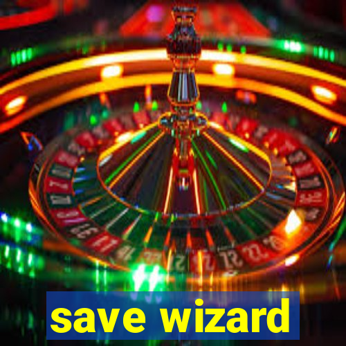 save wizard