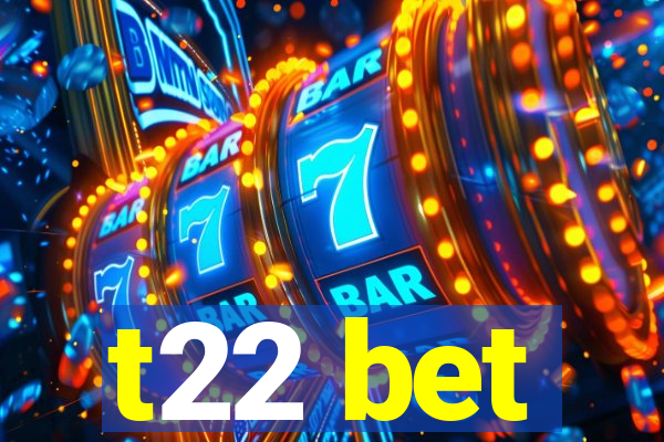 t22 bet