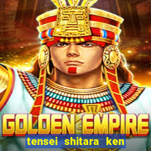 tensei shitara ken deshita dublado