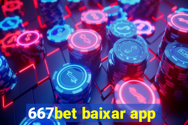 667bet baixar app