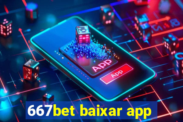 667bet baixar app