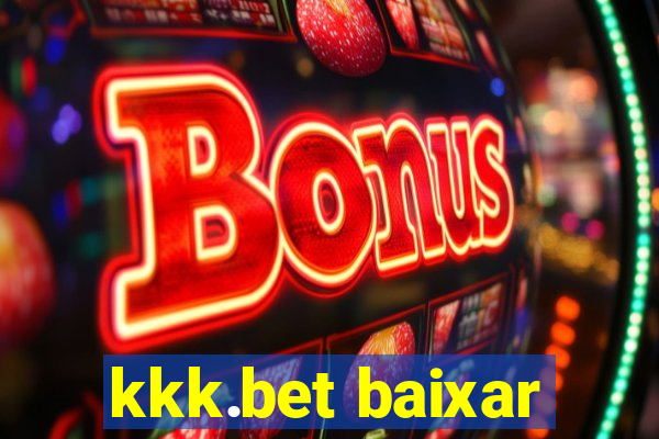 kkk.bet baixar