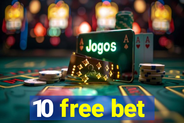 10 free bet