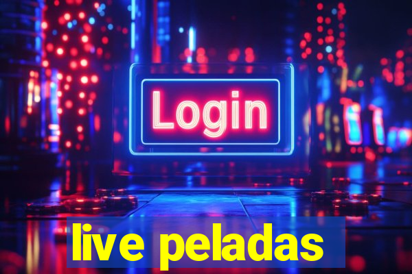 live peladas