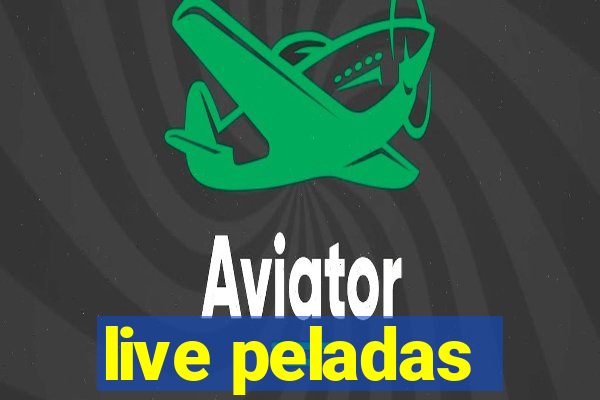 live peladas