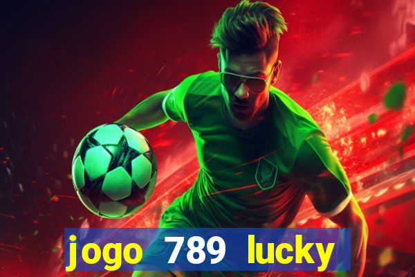 jogo 789 lucky paga mesmo