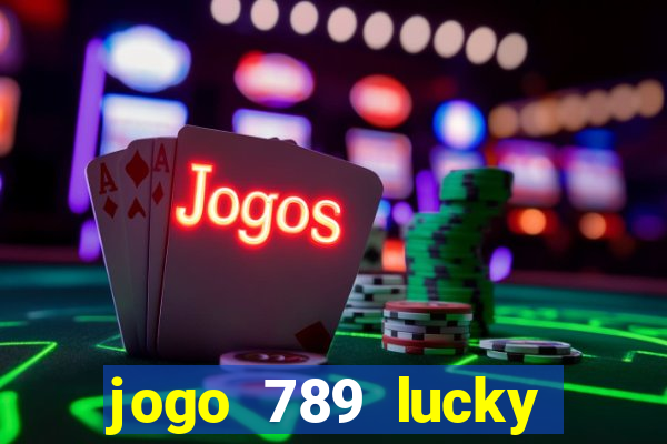 jogo 789 lucky paga mesmo