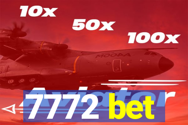 7772 bet