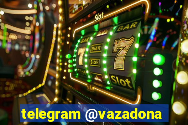 telegram @vazadona