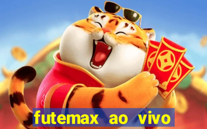 futemax ao vivo futebol ao vivo hoje