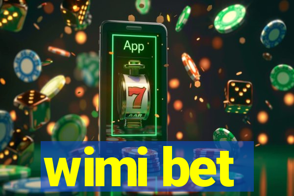 wimi bet