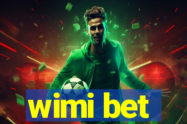 wimi bet