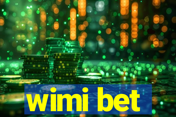 wimi bet