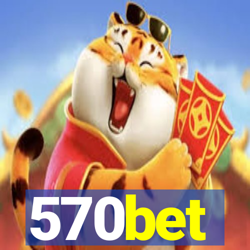 570bet