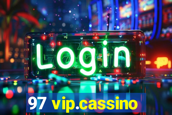 97 vip.cassino