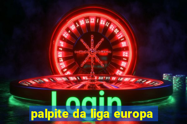 palpite da liga europa