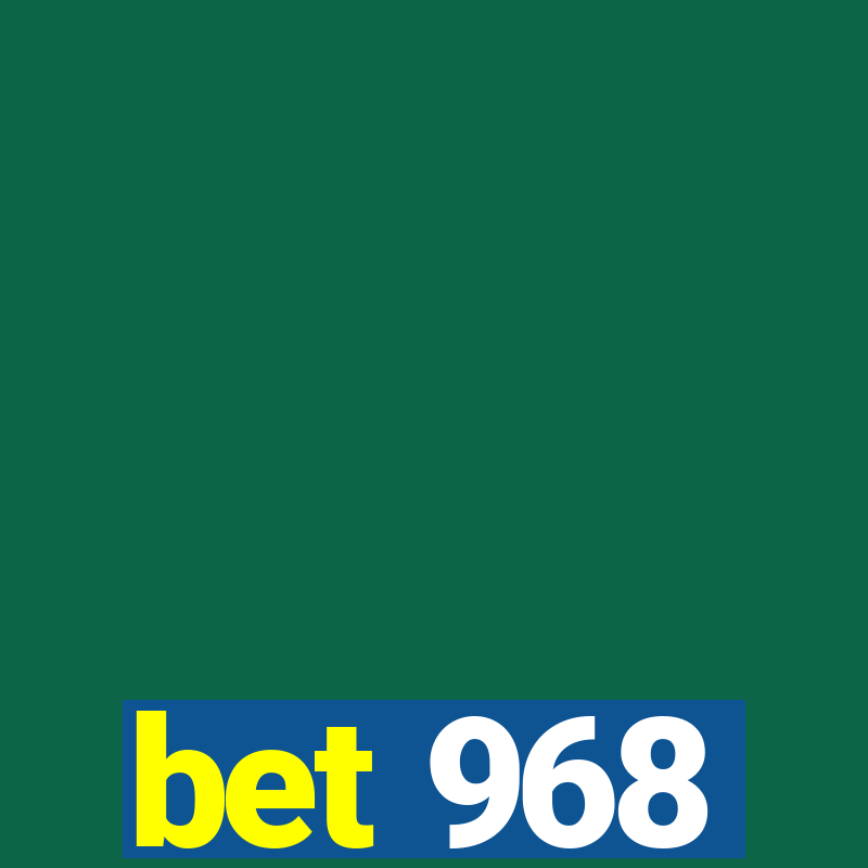 bet 968