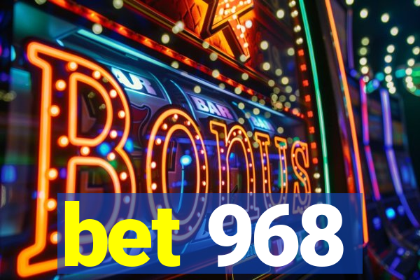 bet 968