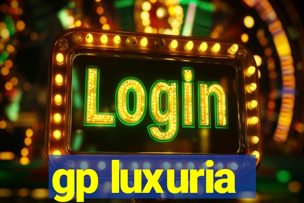 gp luxuria