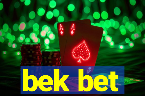 bek bet