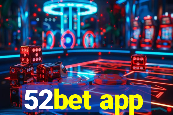 52bet app