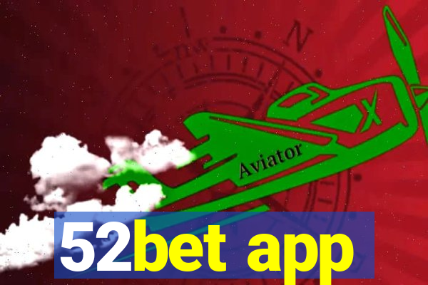 52bet app